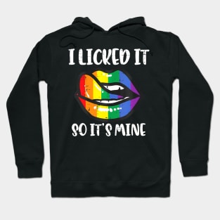 Gay Pride Lips I Licked Its Mine  Flag Lgbt Women Men Hoodie